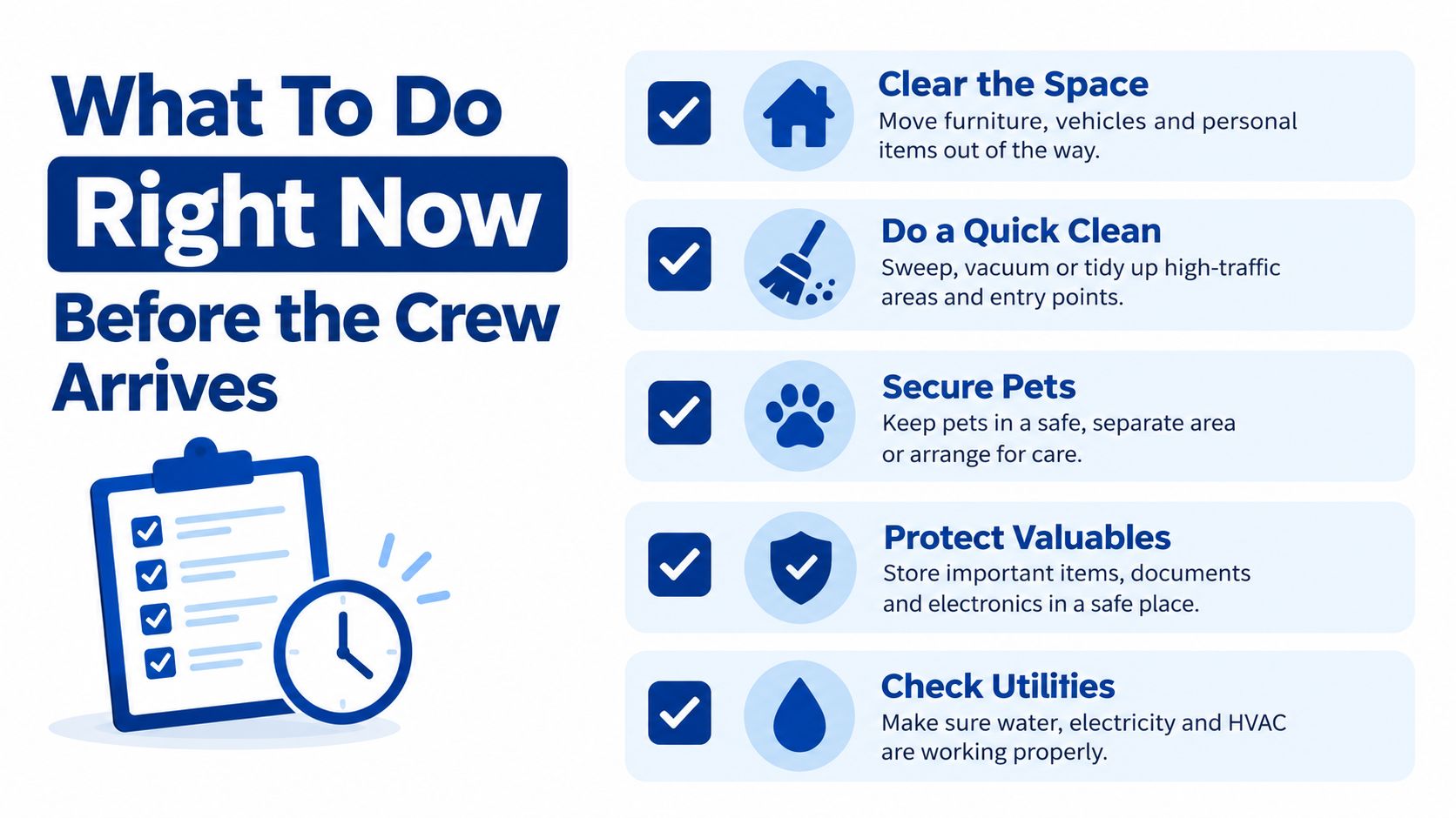 A checklist infographic titled What To Do Right Now Before the Crew Arrives with five preparation steps.
